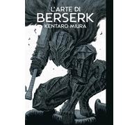 L'Arte di Berserk - Artbook - Panini Comics - Italiano