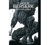 L'Arte di Berserk - Artbook - Panini Comics - Italiano