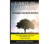 L'ARTE DI CAMBIARE: Da bisogno a desiderio dell'altro