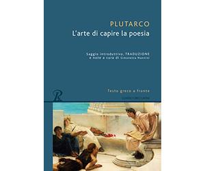 L'arte di capire la poesia. Testo greco a fronte. Ediz. bilingue