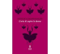 L'arte di capire le donne