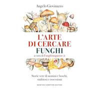 L'arte di cercare funghi