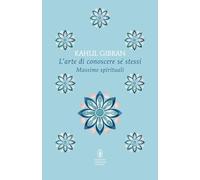 L'arte di conoscere se stessi. Massime spirituali
