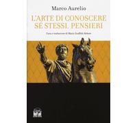 L'arte di conoscere se stessi. Pensieri
