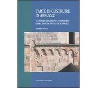 L'arte di costruire in Abruzzo. Tecniche murarie nel territorio della diocesi di Valva e Sulmona