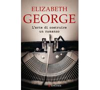 L'arte di costruire un romanzo - George Elizabeth
