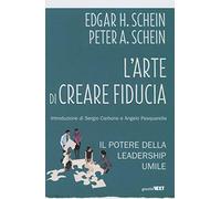 L'arte di creare fiducia. Il potere della leadership umile