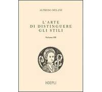 L'arte di distinguere gli stili. Vol. 3