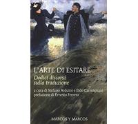 L' arte di esitare. Dodici discorsi sulla traduzione