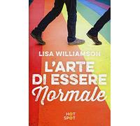 Lisa Williamson – L'arte di essere normale – Copertina rigida