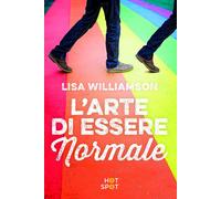 L'arte di essere normale [Hardcover] [Apr 20, 2017] Williamson, Lisa and Daniele