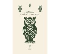 L'arte di essere saggi. Testo latino a fronte. Ediz. integrale