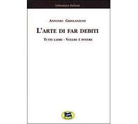 L'arte di far debiti-Tutti ladri-Volere è potere [1881]