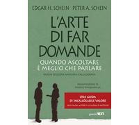Libri Schein Edgar H. / Schein Peter A. - L' Arte Di Far Domande. Quando Ascolta