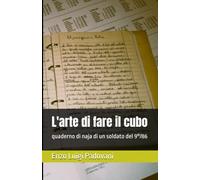 L'arte di fare il cubo: quadermo di naja di un soldato del 9°/86