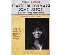 L'arte di formarsi come attori e di costruire personaggi - 2014 -