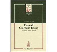 Libri Simonetta Bassi - L' Arte Di Giordano Bruno. Memoria, Furore, Magia