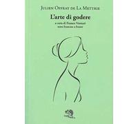 L'arte di godere. Testo francese a fronte