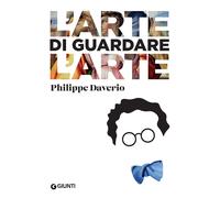 L'arte di guardare l'arte - Daverio Philippe