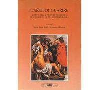L'arte di guarire. Aspetti della professione medica tra Medioevo ed età contemporanea