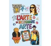L'arte di insegnare arte
