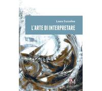 L' arte di interpretare