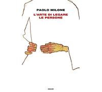 L'arte di legare le persone