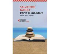 L'arte di meditare. Parole della filosofia
