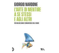 L'arte di mentire a se stessi e agli altri