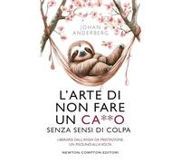 L'arte di non fare un ca**o senza sensi di colpa