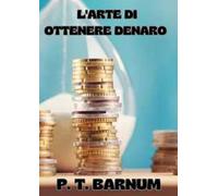 L'arte di ottenere denaro