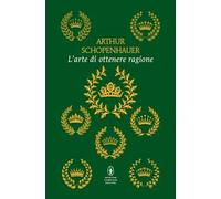 L'arte di ottenere ragione. Ediz. integrale