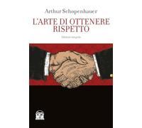 L'arte di ottenere rispetto. Ediz. integrale