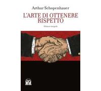 L'arte di ottenere rispetto. Ediz. integrale