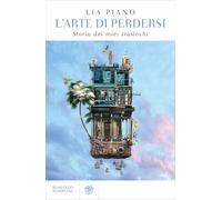 L'arte di perdersi. Storia dei miei traslochi