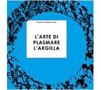 L'arte di plasmare l'argilla spiegata ai ragazzi