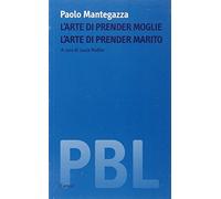 L'arte di prender moglie. L'arte di prender marito