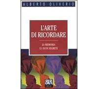 L'arte di ricordare. La memoria e i suoi segreti