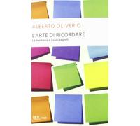 L'arte di ricordare. La memoria e i suoi segreti