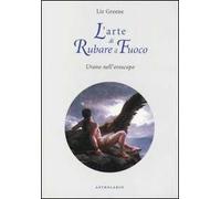 L'arte di rubare il fuoco. Urano nell'oroscopo