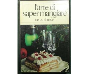 L'arte di saper mangiare (senza rinunce)