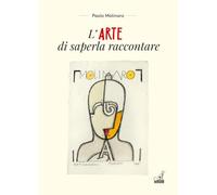 L'arte di saperla raccontare