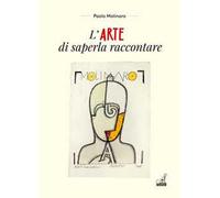 L'arte di saperla raccontare