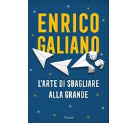 L'arte di sbagliare alla grande