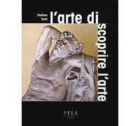 L' arte di scoprire l'arte. Mediazione e divulgazione tra espressione e comunicazione visiva. Per un progetto d'interazione fra specifici diversi