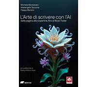 L'arte di scrivere con l’AI. Dalla pagina alla copertina, fino al Book Trailer