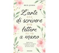 L'arte di scrivere lettere a mano. Dalla Corea consigli per riscoprire il potere