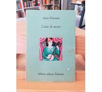 L'Arte Di Tacere Di Abate Dinouart Ed. Sellerio - B02