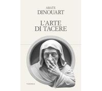 L'arte di tacere. Ediz. integrale
