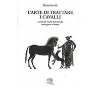 L'arte di trattare i cavalli. Testo greco a fronte